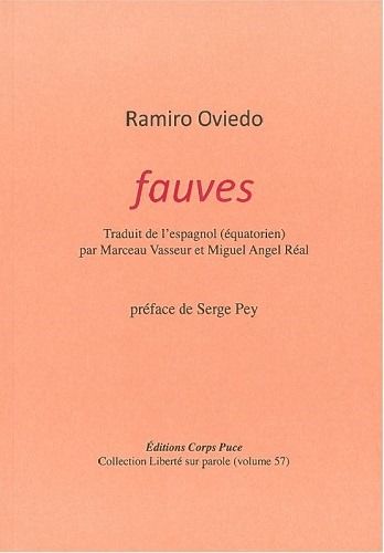Traduit de l'espagnol (équatorien) par Marceau Vasseur et Miguel Angel Réal. Préface de Serge Pey.