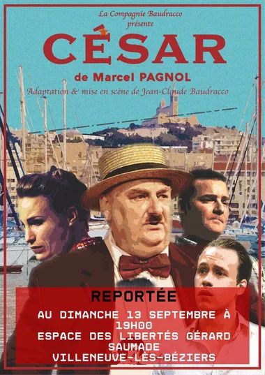 Retrouvez la Compagnie Baudracco pour une adaptation de l'œuvre de Marcel Pagnol, « César ». Entrée libre.