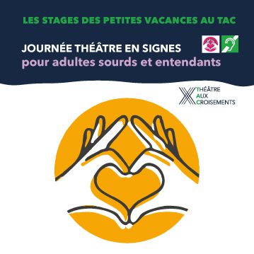 Une journée pour découvrir les clés élémentaires du jeu théâtral en langue des signes.
