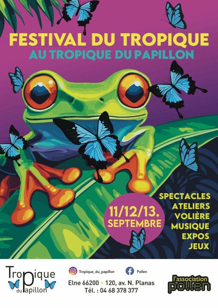 Festival du Tropique - Spectacles, atelier, volière, musique, expos, jeux...