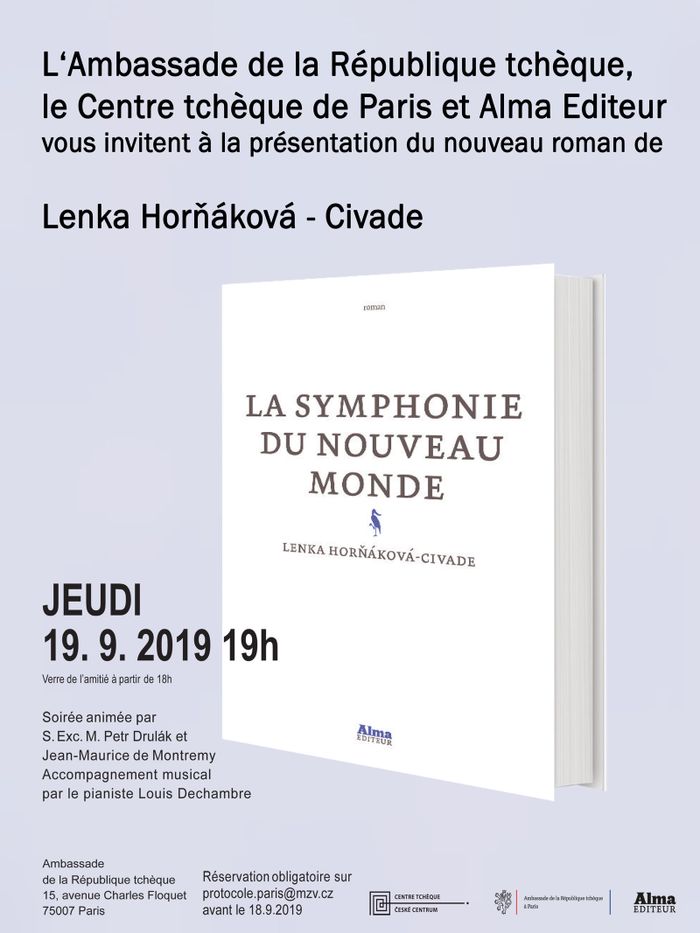 Le Centre tchèque, l´Ambassade de la République tchèque et Alma Editeur vous invitent à une présentation de «La Symphonie du nouveau monde» de Lenka Horňáková-Civade,