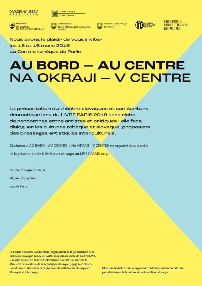 L’évenement Au bord au centre est organisé dans le cadre de la présentation de la littérature slovaque au LIVRE PARIS 2019.