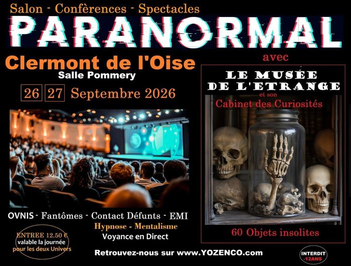 RDV les 26 et 27 septembre 2026 au Salon du Paranormal à Clermont-de-l'Oise - Au programme : spectacles, conférences, témoignages, débats, musée de l'étrange...