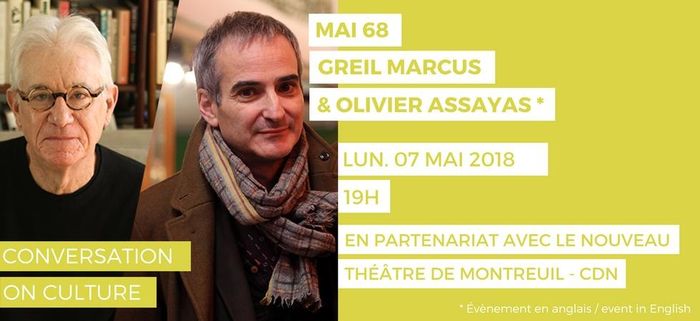 Ce second Conversation on culture de la saison sera l’occasion de faire dialoguer Greil Marcus et Olivier Assayas, qui donneront leurs points de vues sur ce moment clef de l’histoire contemporaine !