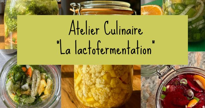 Atelier culinaire découverte de la Lactofermentation
