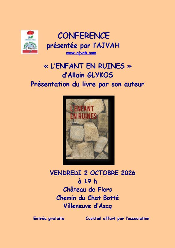 Le vendredi 2 octobre 2026 à 19 h, au Château de Flers, l’AJVAH accueillera l’écrivain Allain Glykos pour une conférence autour de son nouveau livre "L'ENFANT EN RUINES".