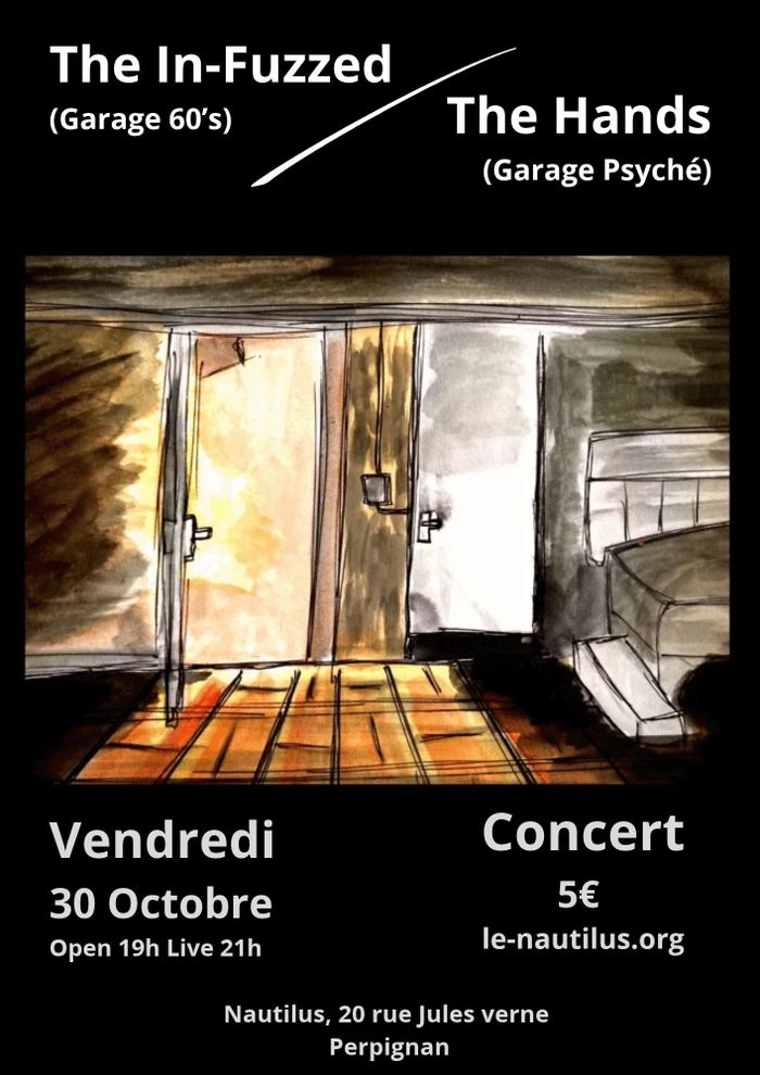 The In-Fuzzed (Garage 60’s) + The Hands (Garage Psyché)