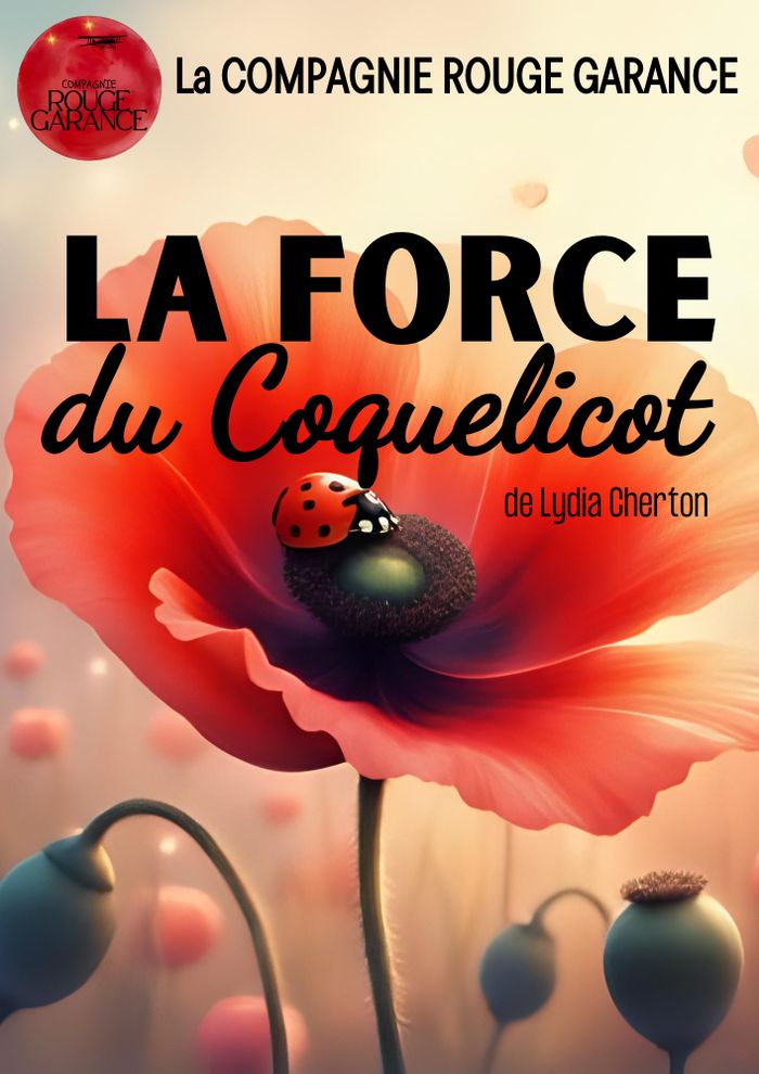Théâtre - La force du coquelicot