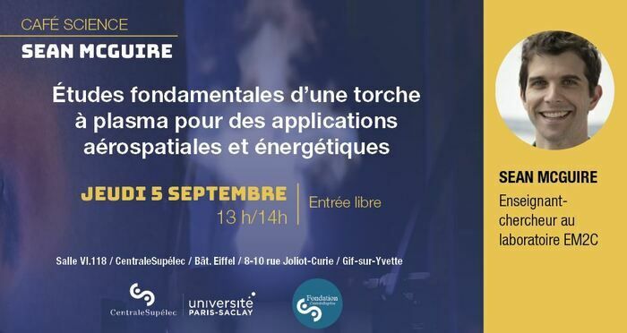 Etudes fondamentales d'une torche à plasma pour des applications aérospatiales et énergétiques avec Sean McGuire, enseignant chercheur au laboratoire EM2C