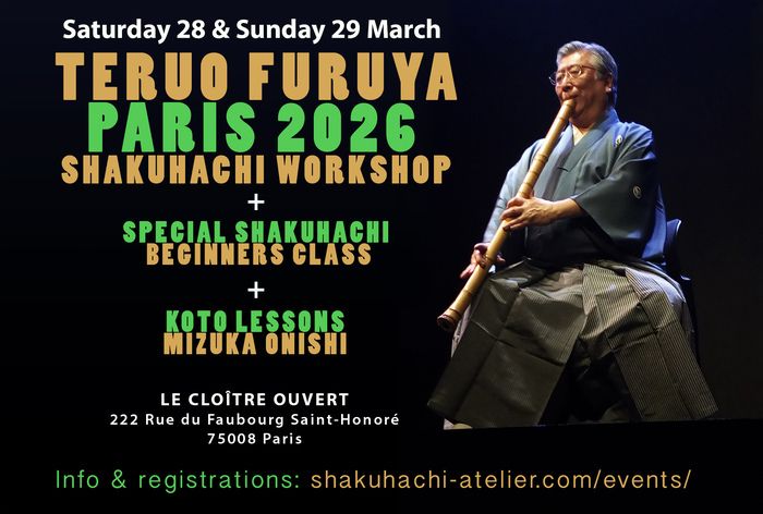 Ateliers Shakuhachi et Koto les 28 et 29 mars 2026 à Paris - Stage de Shakuhachi avec Teruo Furuya, cours shakuhachi pour débutants avec Emmanuelle Rouaud  et cours de koto avec Mizuka Onishi.